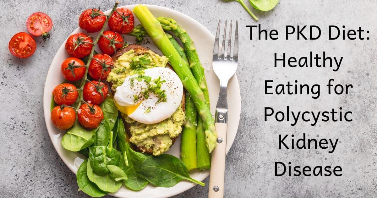 the-pkd-diet-healthy-eating-for-polycystic-kidney-disease-the-kidney